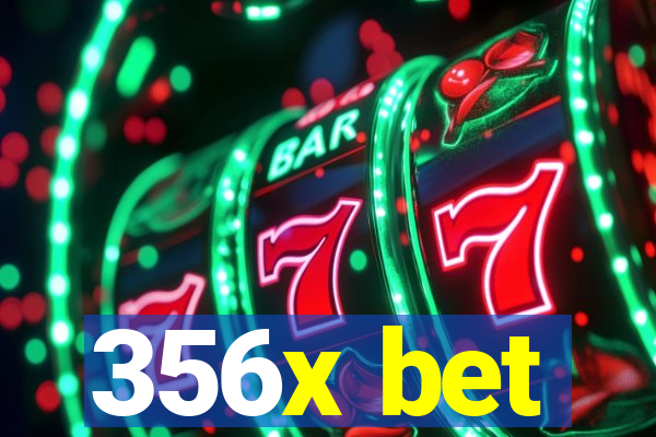 356x bet